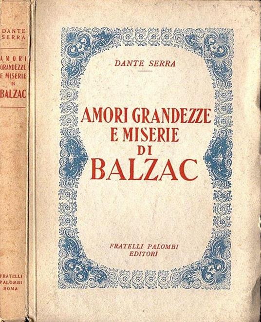 Amori, grandezze e miserie di Balzac - Dante Serra - copertina