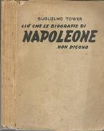 Ciò che le biografie di Napoleone non dicono