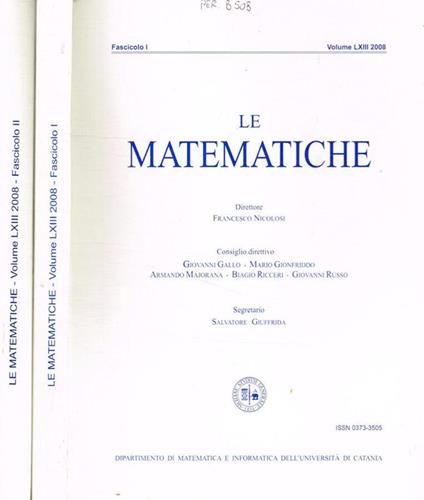 Le matematiche. Fasc.I, II, vol.LXIII, anno 2008, 2voll - Francesco Nicolosi - copertina