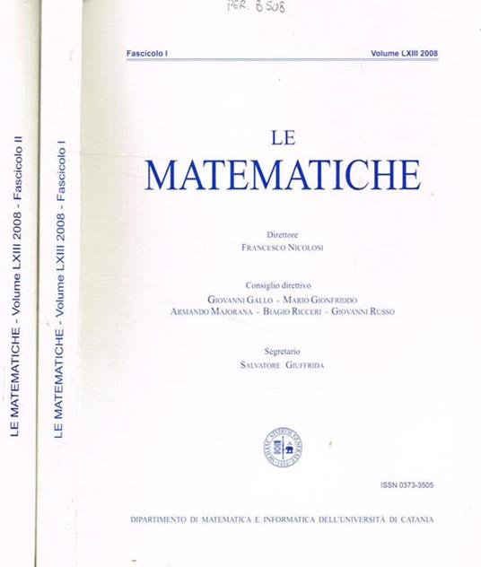 Le matematiche. Fasc.I, II, vol.LXIII, anno 2008, 2voll - Francesco Nicolosi - copertina