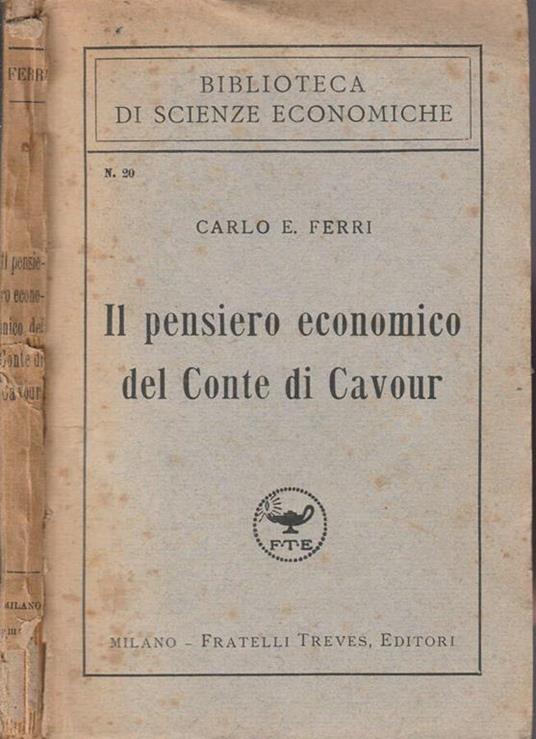 Il pensiero economico del Conte di Cavour - Carlo Emilio Ferri - copertina