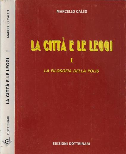 La città e le leggi Vol. I - Marcello Caleo - copertina