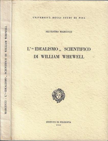 L' "idealismo" scientifico di William Whewell - Silvestro Marcucci - copertina