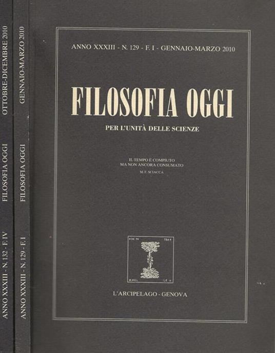 Filosofia oggi per l’unità delle scienze, Anno XXXIII-N.129,132 – F.I, IV 2010 - copertina