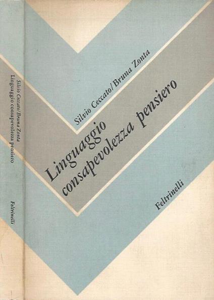 Linguaggio consapevolezza pensiero - Silvio Ceccato - copertina