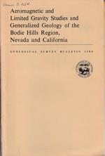 Aeromagnetic and limited gravity studies and generalized geology of the Bodie Hills Region, Nevada and California