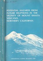 Potential hazards from future eruptions in the vicinity of Mount Shasta Volcano, Northern California