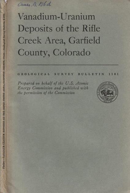 Vanadium-Uranium deposits of the Rifle Creek Area, Garfield County, Colorado - copertina