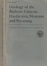 Geology of the Bighorn Canyon-Hardin area, Montana and Wyoming