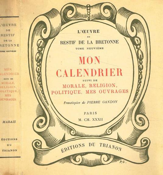 Mon calendrier suivi de morale, religion, politique, mes ouvrages - Nicolas Restif de la Bretonne - copertina