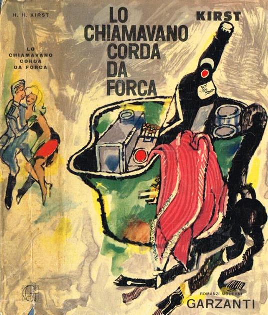 Lo chiamavano corda da forca - Hans H. Kirst - copertina