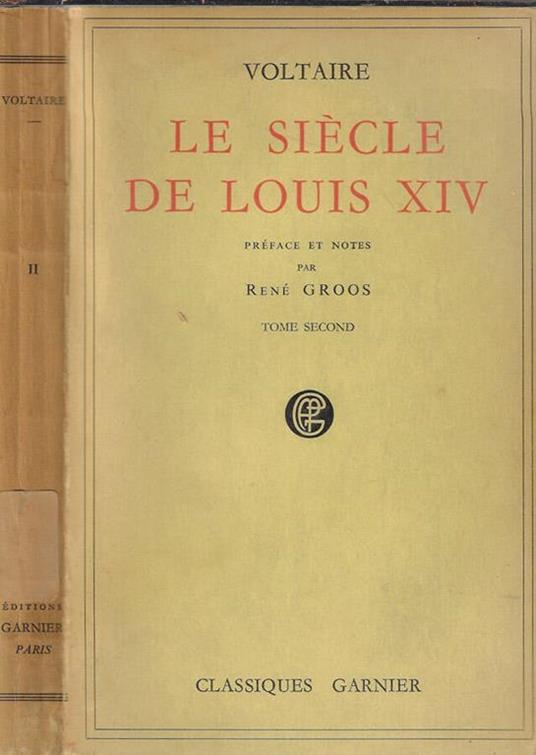 Le siècle de Louis XIV Tome II - Voltaire - copertina