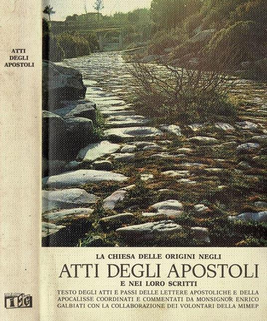 La chiesa delle origini negli Atti degli Apostoli e nei loro scritti - Enrico Galbiati - copertina