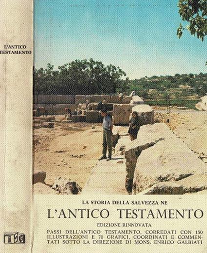 La storia della salvezza ne l'Antico Testamento - Enrico Galbiati - copertina