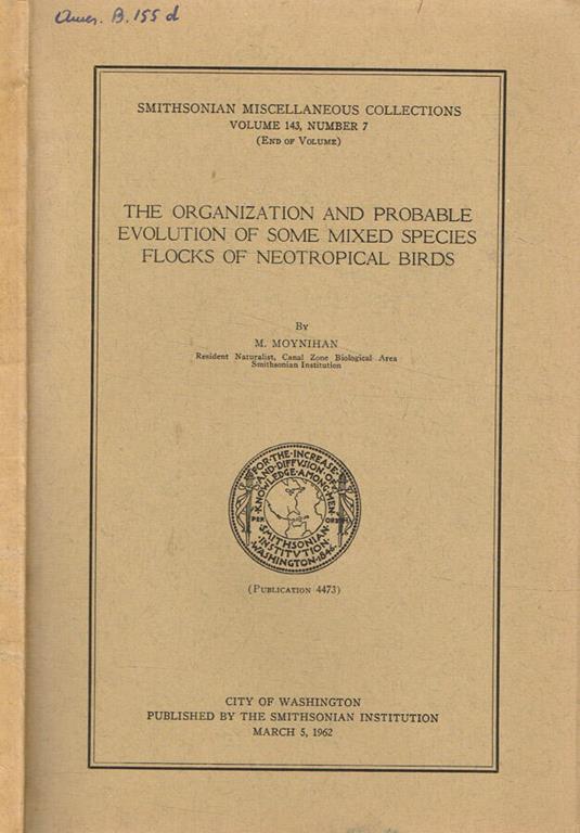 The organization and probable evolution of some mixed species flocks of neotropical birds - copertina