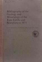 Bibliography of the Geology and Mineralogy of the Rare Earths and Scandium to 1971