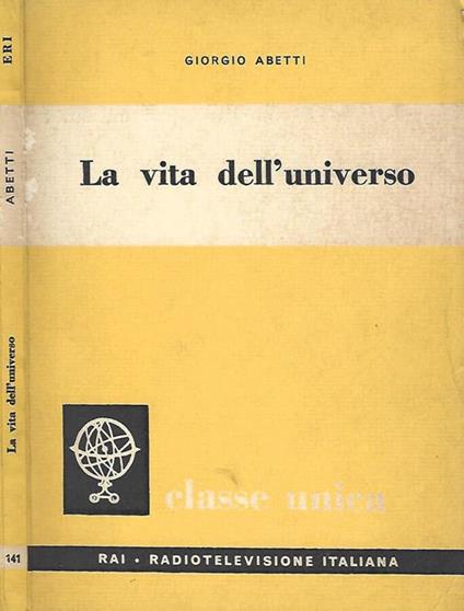 La vita dell'universo - Giorgio Abetti - copertina