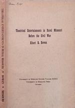 Theatrical Entertainments in Rural Missouri Before the Civil War Vol.XXXII