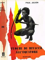 Fuochi di bivacco all'equatore