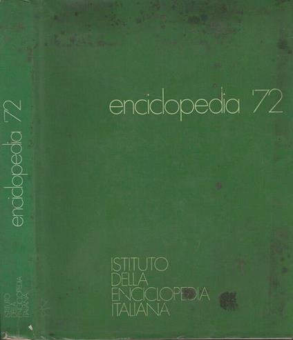 Enciclopedia '72. Istituto della Enciclopedia Italiana - Franca Rovigatti - copertina