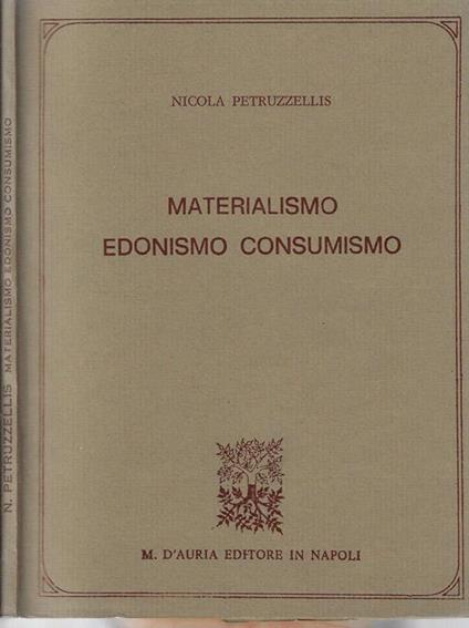 Materialismo edonismo consumismo - Nicola Petruzzellis - copertina