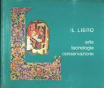 Il libro. Arte tecnologia conservazione