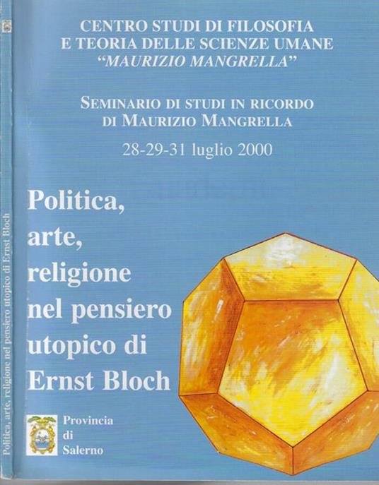 Politica, arte, religione nel pensiero utopico di Ernst Bloch - Giuseppe Cantillo - copertina