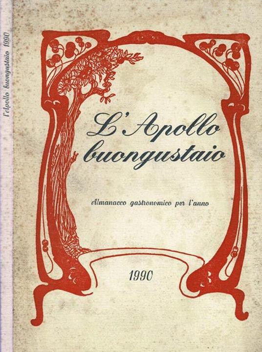 L' Apollo Buongustaio. Almanacco Gastronomico per l'anno 1990 - Mario Dell'Arco - copertina