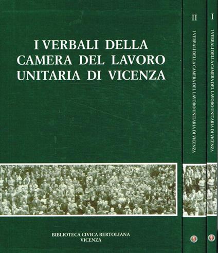 I verbali della camera del lavoro unitaria di Vicenza 2voll - Giuseppe Pupillo - copertina