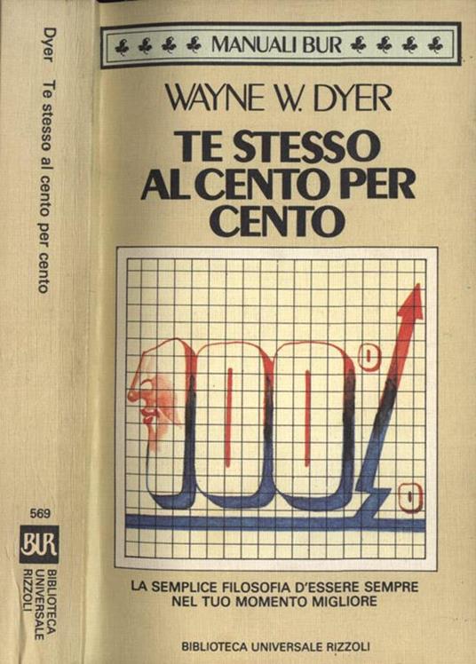 Te stesso al cento per cento - Wayne W. Dyer - copertina