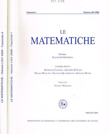 Le matematiche. Fasc.I, II, vol.LXIV, anno 2009, 2voll - Salvatore Giuffrida - copertina