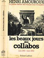 Les beaux Jours des collabos Juin 1941-Juin 1942