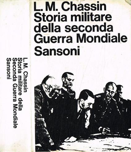 Storia militare della seconda guerra mondiale - Lionel-Max Chassin - copertina