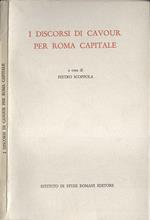 I discorsi di Cavour per Roma Capitale