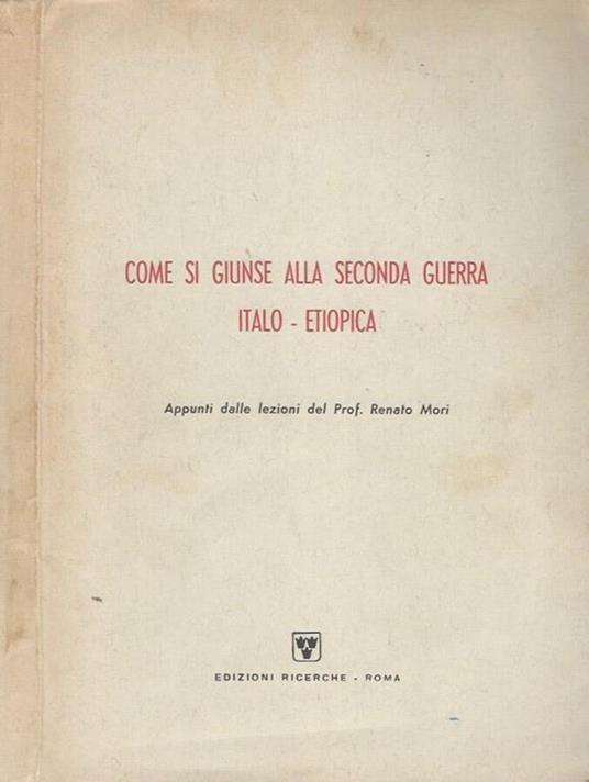 Come si giunse alla Seconda Guerra Italo-Etiopica - Renato Mori - copertina