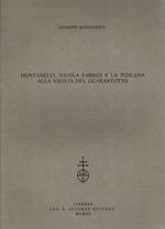 Montanelli, Nicola Fabrizi e la Toscana alla vigilia del Quarantotto