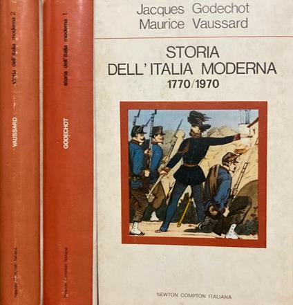 Storia dell'Italia Moderna 1770 – 1870 -1970. 2 voll - Jacques Godechot - copertina