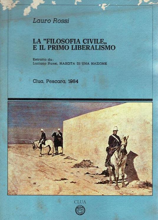 La " Filosofia Civile " e il Primo Liberalismo - Lauro Rossi - copertina