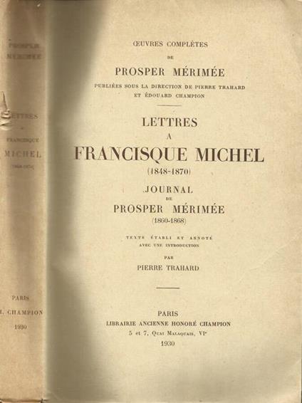 Ouvres completes de Prosper Merimee -Lettres a Francisque Michel (1848-1870)- Journal de Prosper Merimee ( 1860-1868 ) - Pierre Trahard - copertina