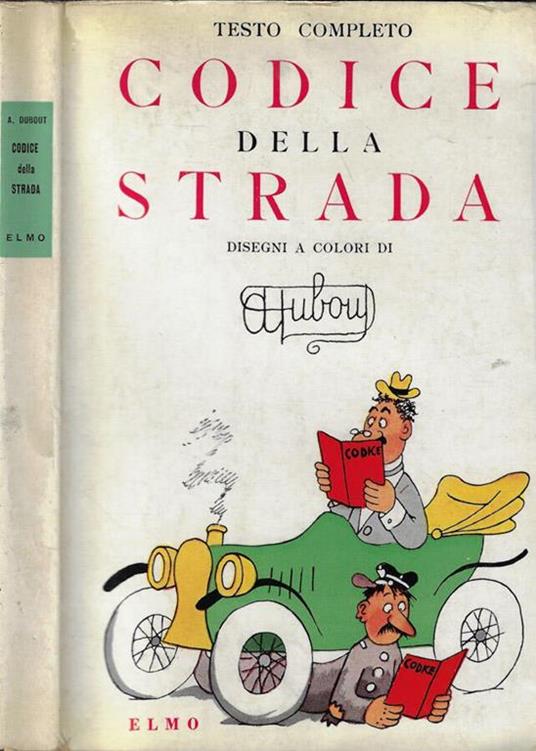 Nuovo codice della strada (Testo ufficiale completo) - Albert Dubout - copertina