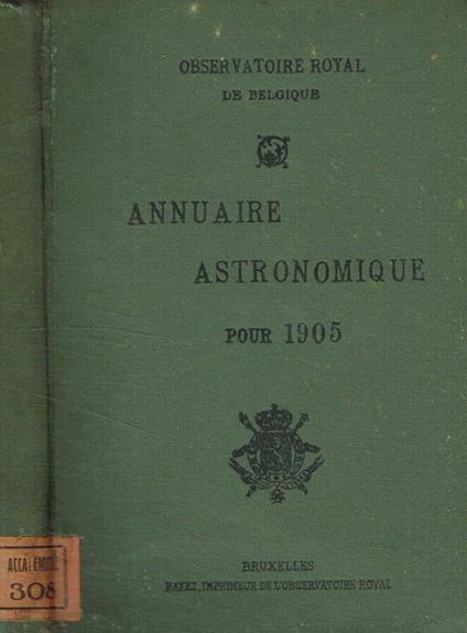 Annuaire astronomique de l'observatoire royal de Belgique. 1905 - Georges Guénot-Lecointe - copertina