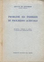 Problemi ed indirizzi di progresso agricolo