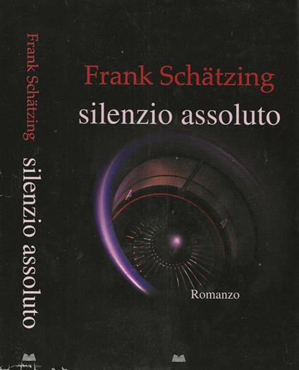 Silenzio assoluto - Frank Schatzing - copertina