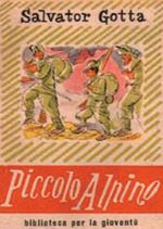 Piccolo alpino. Romanzo