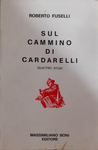 Sul cammino di Cardarelli. Quattro studi - Roberto Guscelli - copertina