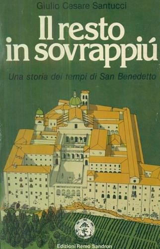 Il resto in sovrappiù. Una storia dei tempi di San Benedetto - copertina