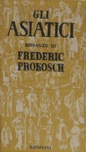 Gli asiatici - Frederic Prokosch - copertina