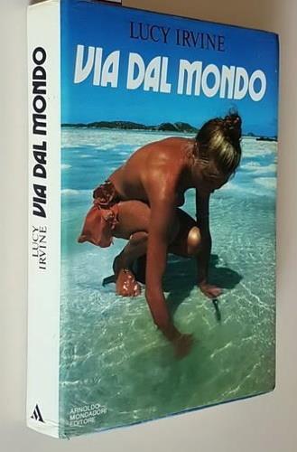 Via dal mondo - Lucy Irvine - copertina