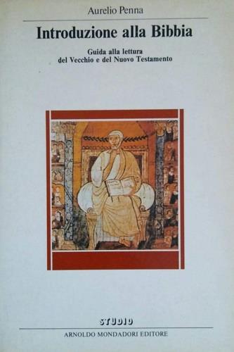 Introduzione alla Bibbia. Guida alla lettura del Vecchio - Aurelio Penna - copertina