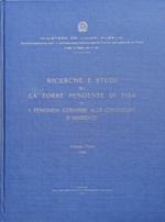 Ricerche e studi sulla torre pendente di Pisa e i fenomeni connessi alle condizioni d'ambiente. Volume Primo. Testo